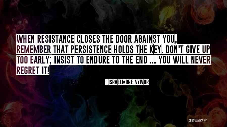 Will Never Give Up Quotes By Israelmore Ayivor Will Never Give Up Quotes By Israelmore Ayivor