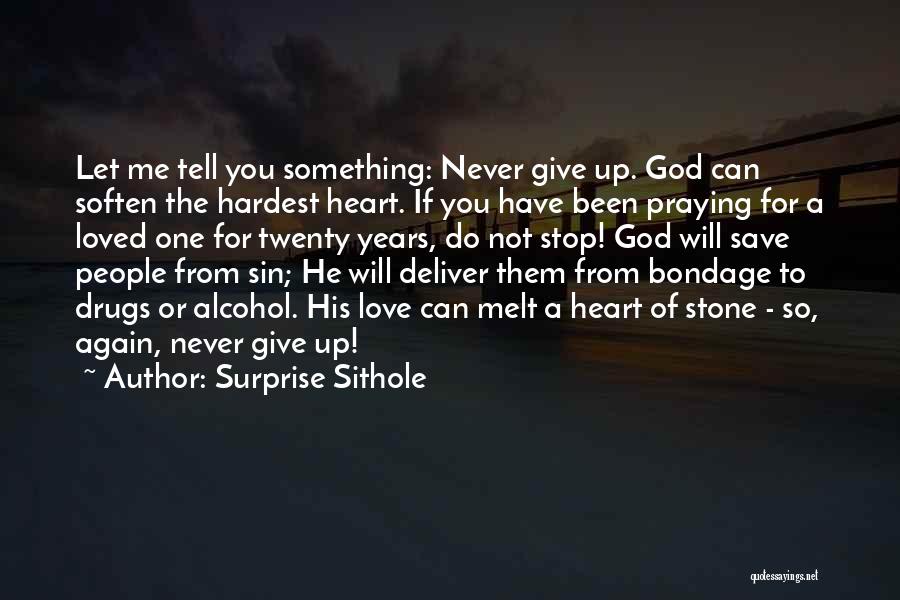 Will Never Give Up Quotes By Surprise Sithole