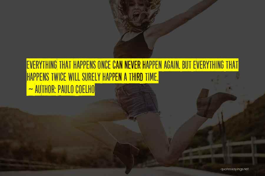 Will Never Happen Again Quotes By Paulo Coelho