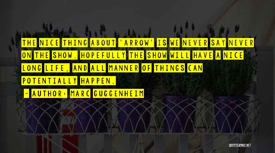 Will Never Happen Quotes By Marc Guggenheim