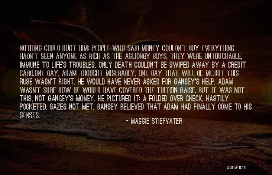 Will Never Hurt You Quotes By Maggie Stiefvater Will Never Hurt You Quotes By Maggie Stiefvater