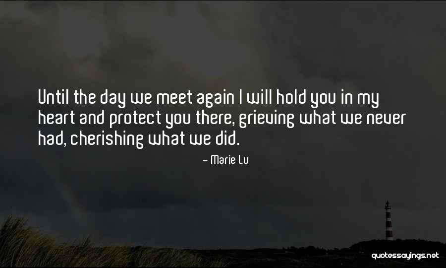 Will Never Meet Again Quotes By Marie Lu Will Never Meet Again Quotes By Marie Lu
