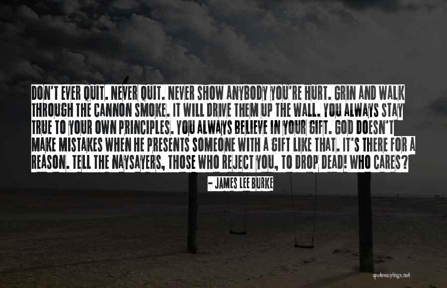 Will Never Quit Quotes By James Lee Burke Will Never Quit Quotes By James Lee Burke