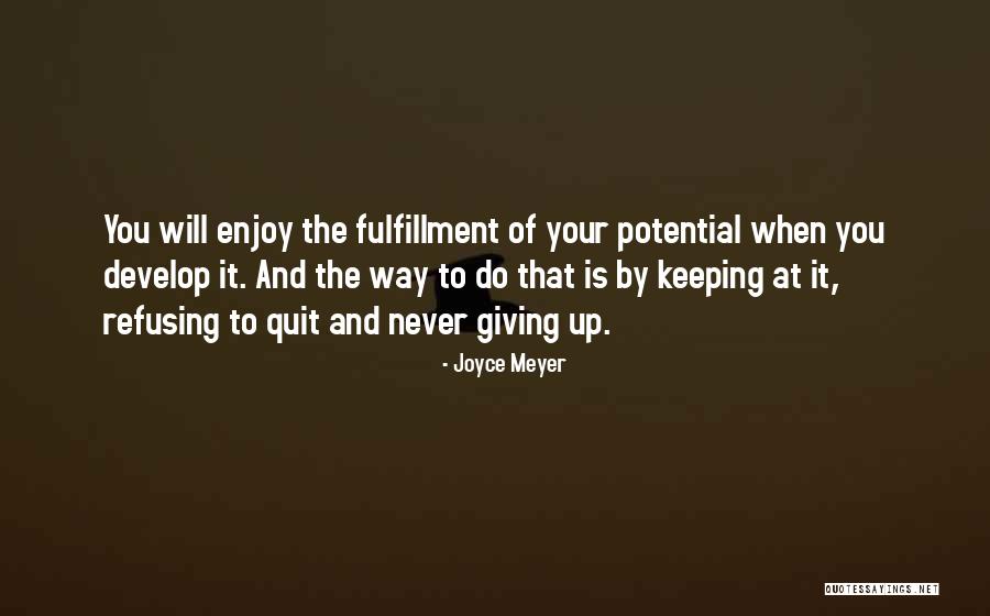 Will Never Quit Quotes By Joyce Meyer Will Never Quit Quotes By Joyce Meyer