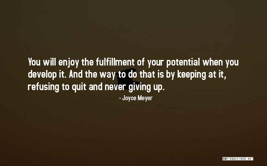 Will Never Quit Quotes By Joyce Meyer