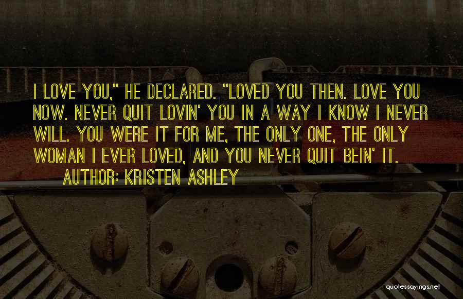 Will Never Quit Quotes By Kristen Ashley