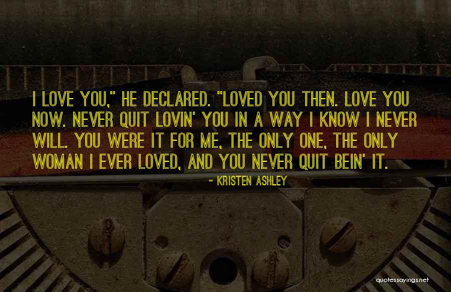 Will Never Quit Quotes By Kristen Ashley