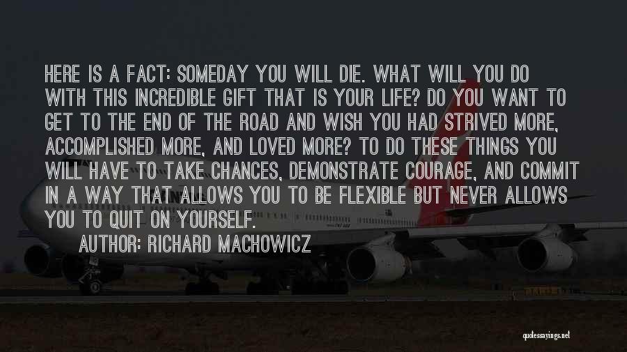 Will Never Quit Quotes By Richard Machowicz