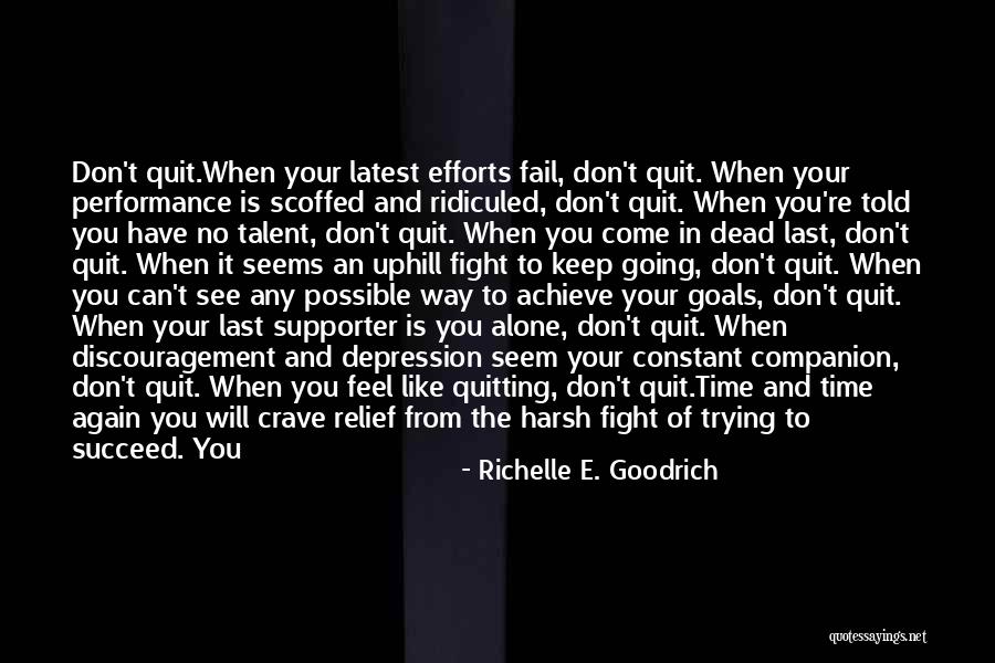 Will Never Quit Quotes By Richelle E. Goodrich