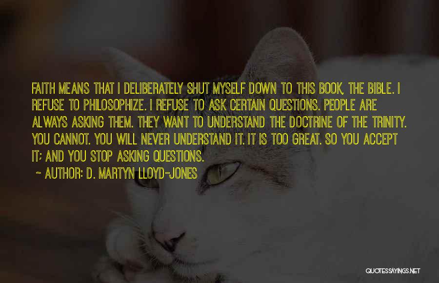Will Never Understand Quotes By D. Martyn Lloyd-Jones