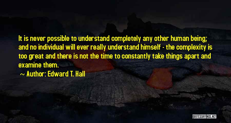 Will Never Understand Quotes By Edward T. Hall