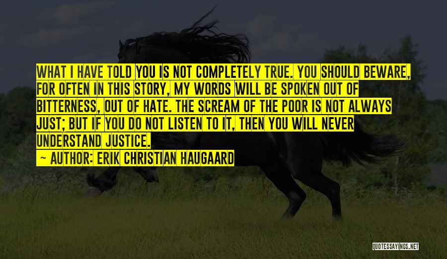 Will Never Understand Quotes By Erik Christian Haugaard