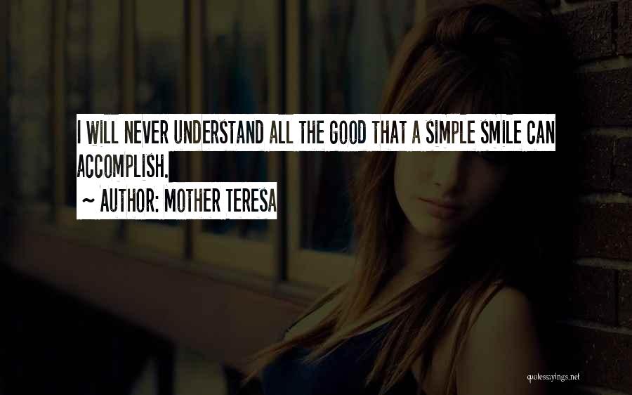 Will Never Understand Quotes By Mother Teresa