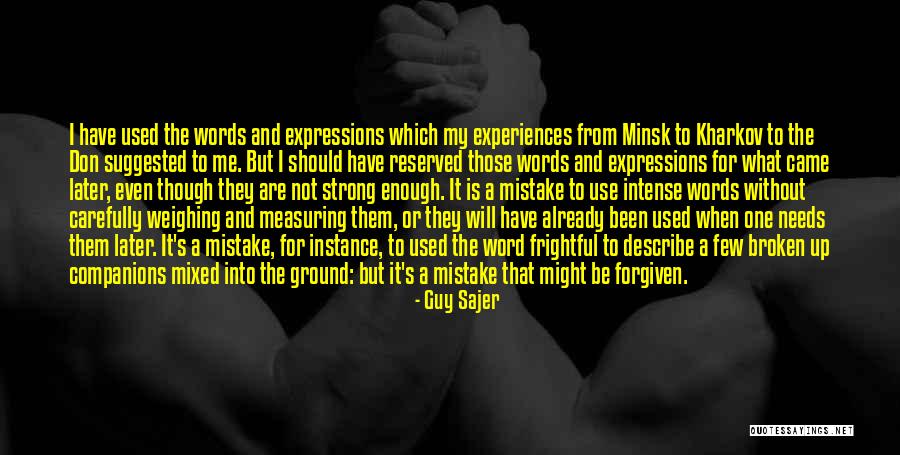 Will Not Be Broken Quotes By Guy Sajer Will Not Be Broken Quotes By Guy Sajer