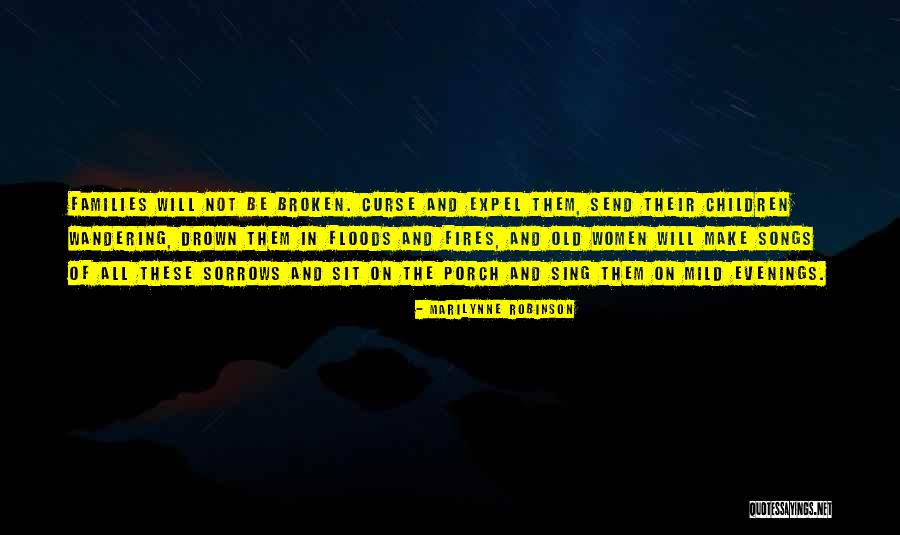 Will Not Be Broken Quotes By Marilynne Robinson Will Not Be Broken Quotes By Marilynne Robinson