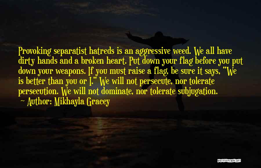 Will Not Be Broken Quotes By Mikhayla Gracey