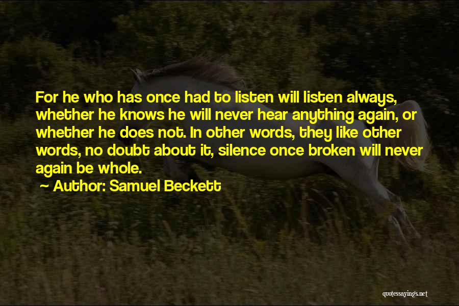 Will Not Be Broken Quotes By Samuel Beckett