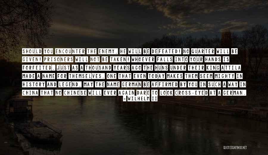 Will Not Be Defeated Quotes By Wilhelm II Will Not Be Defeated Quotes By Wilhelm II