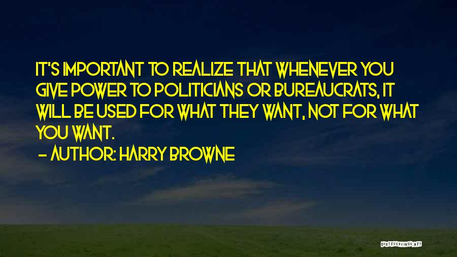 Will Not Be Used Quotes By Harry Browne