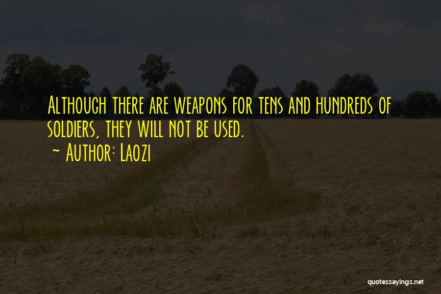 Will Not Be Used Quotes By Laozi