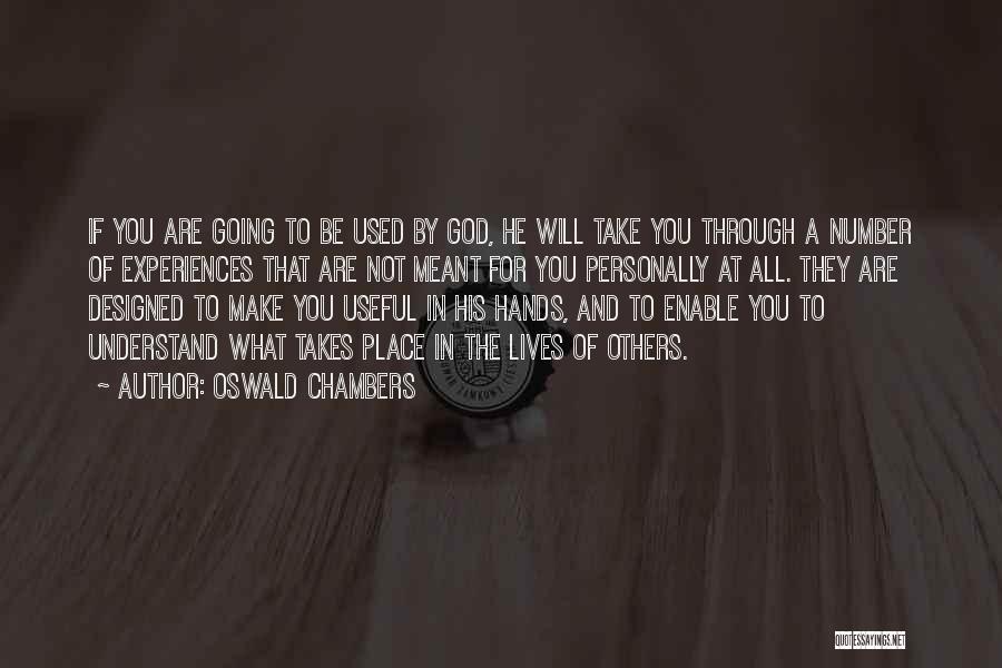 Will Not Be Used Quotes By Oswald Chambers