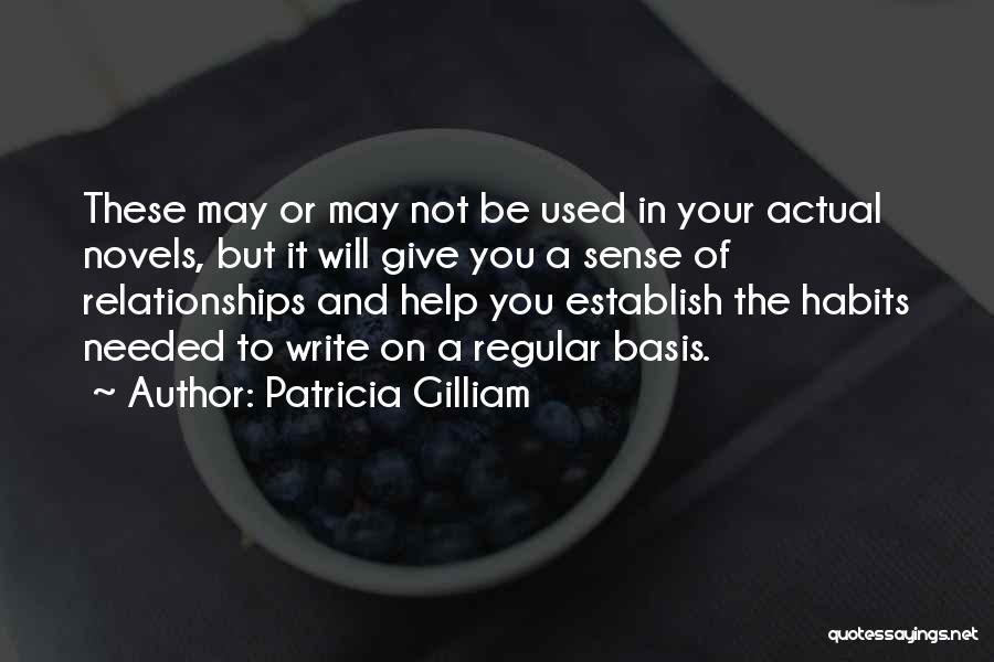 Will Not Be Used Quotes By Patricia Gilliam