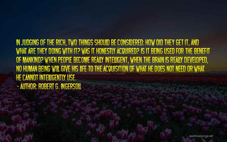 Will Not Be Used Quotes By Robert G. Ingersoll