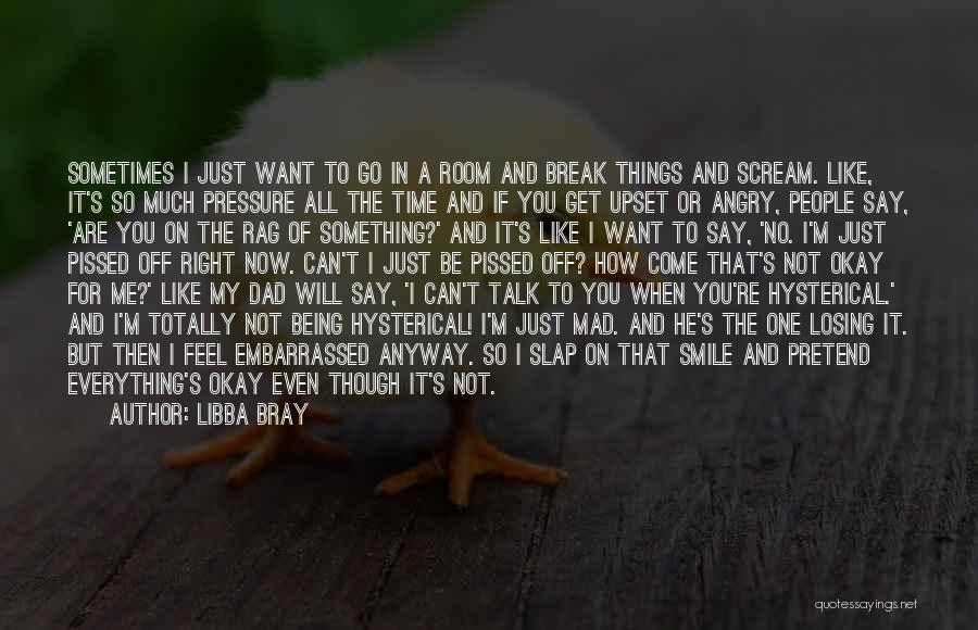 Will Not Break Me Quotes By Libba Bray