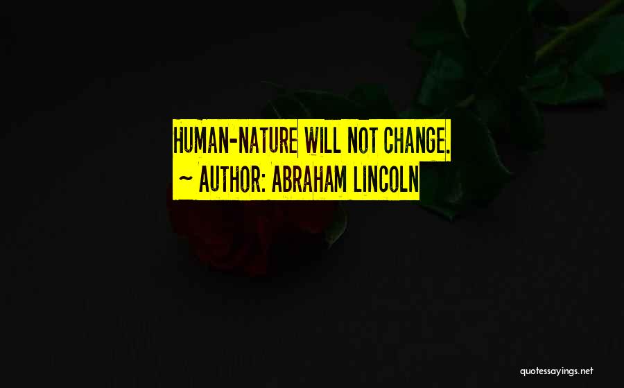 Will Not Change Quotes By Abraham Lincoln