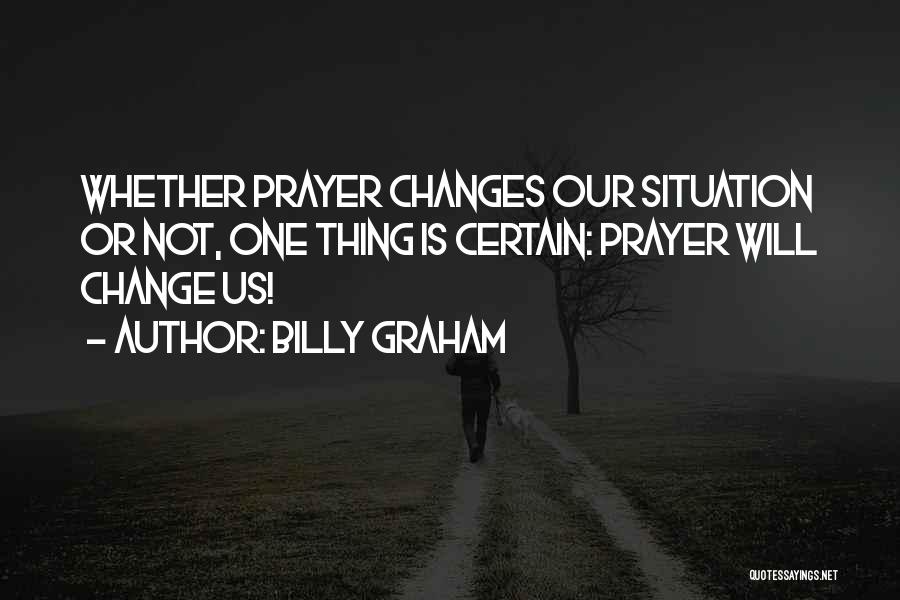 Will Not Change Quotes By Billy Graham