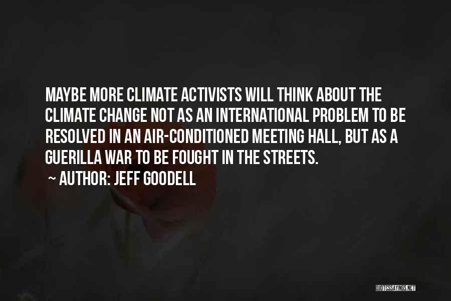 Will Not Change Quotes By Jeff Goodell