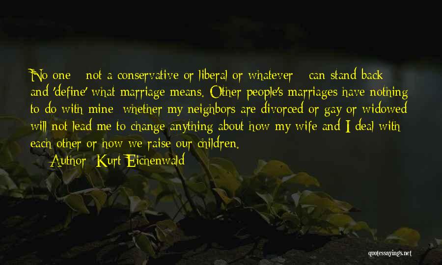 Will Not Change Quotes By Kurt Eichenwald