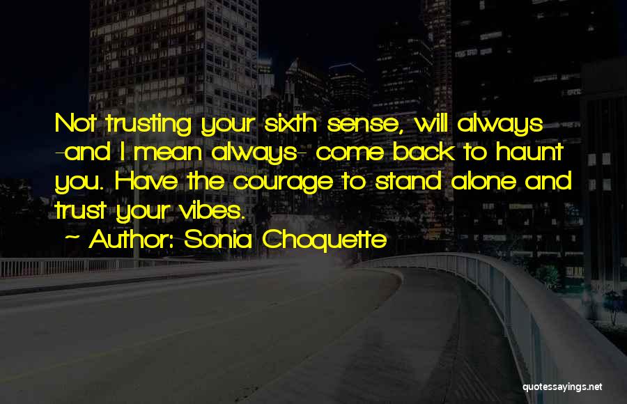 Will Not Come Back Quotes By Sonia Choquette