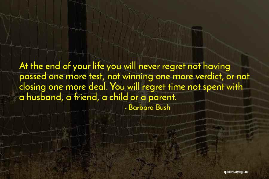 Will Not Regret Quotes By Barbara Bush