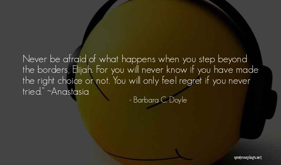 Will Not Regret Quotes By Barbara C. Doyle