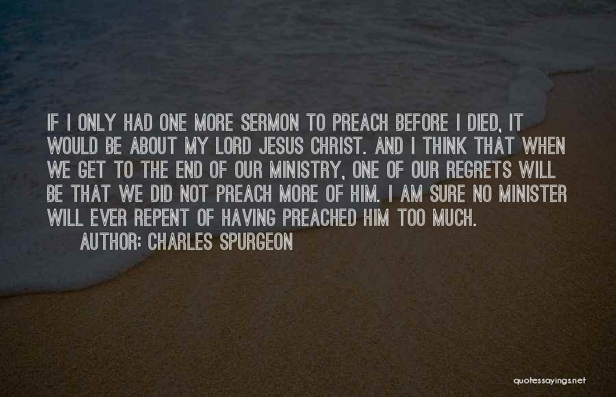 Will Not Regret Quotes By Charles Spurgeon