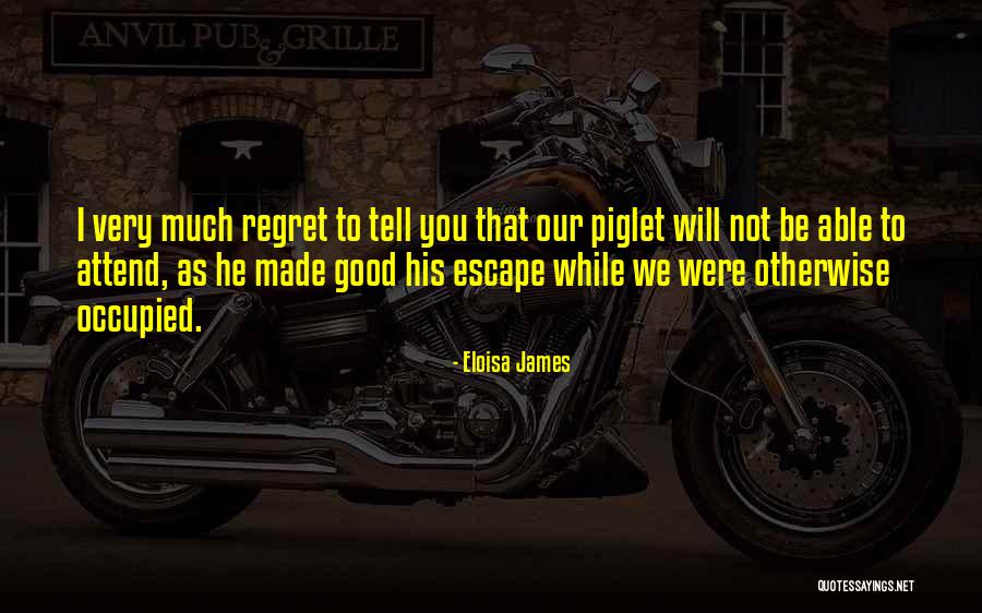 Will Not Regret Quotes By Eloisa James