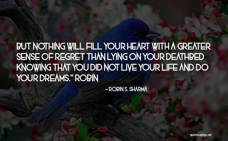 Will Not Regret Quotes By Robin S. Sharma