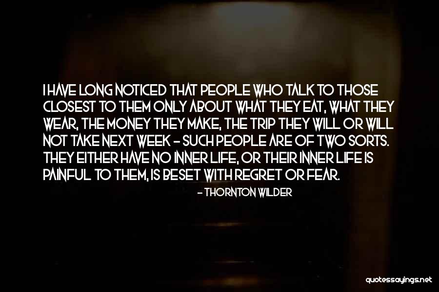 Will Not Regret Quotes By Thornton Wilder