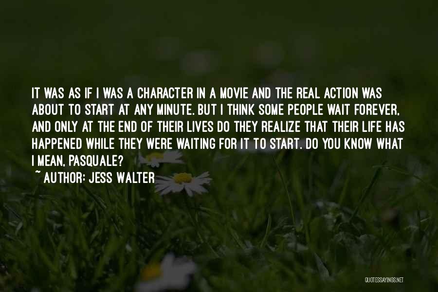 Will Not Wait Forever Quotes By Jess Walter