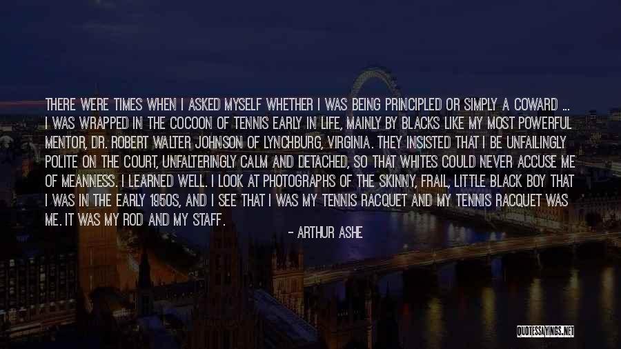 Will Of Lynchburg Quotes By Arthur Ashe Will Of Lynchburg Quotes By Arthur Ashe