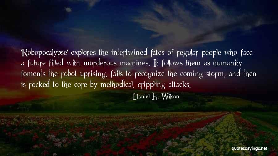Will Of Lynchburg Quotes By Daniel H. Wilson Will Of Lynchburg Quotes By Daniel H. Wilson