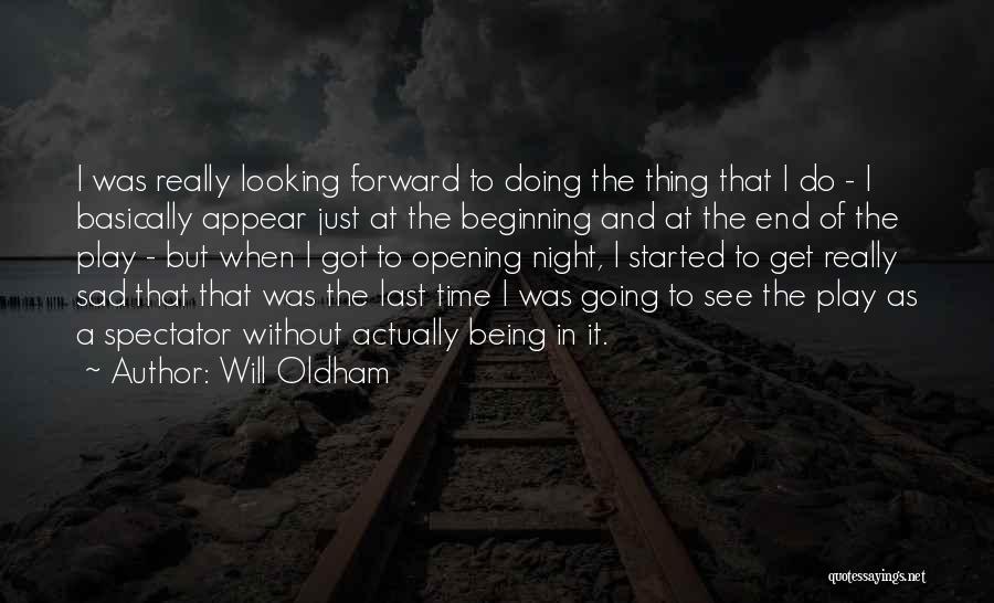 Will Oldham Quotes 745762