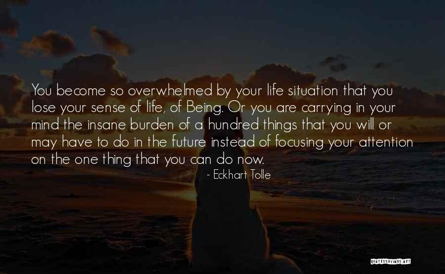Will One Thing Quotes By Eckhart Tolle Will One Thing Quotes By Eckhart Tolle
