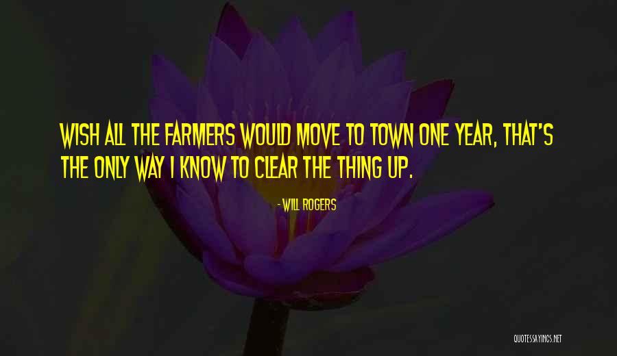 Will One Thing Quotes By Will Rogers Will One Thing Quotes By Will Rogers