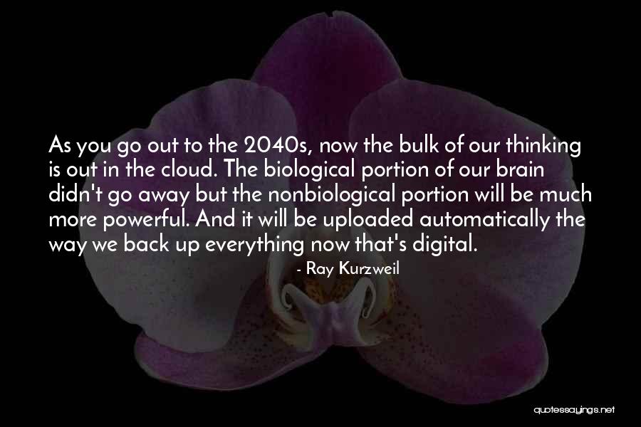 Will Oree Quotes By Ray Kurzweil Will Oree Quotes By Ray Kurzweil