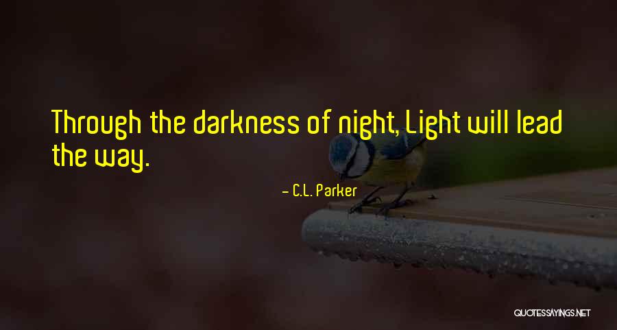 Will Parker Quotes By C.L. Parker Will Parker Quotes By C.L. Parker