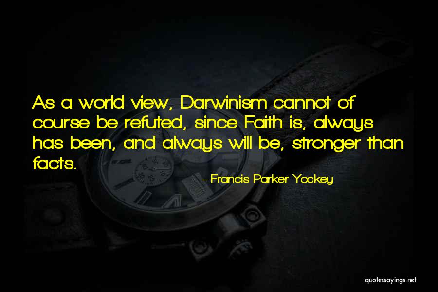 Will Parker Quotes By Francis Parker Yockey Will Parker Quotes By Francis Parker Yockey