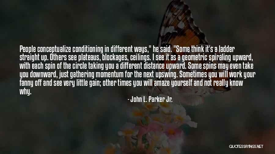Will Parker Quotes By John L. Parker Jr. Will Parker Quotes By John L. Parker Jr.