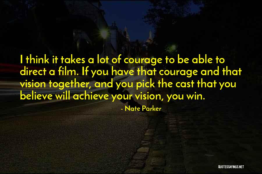 Will Parker Quotes By Nate Parker Will Parker Quotes By Nate Parker